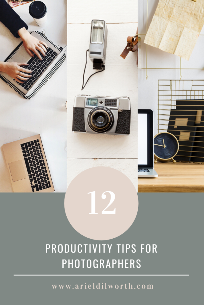 Time Management & Productivity Tips for Photographers | Marketing for Photographers with Ariel Dilworth