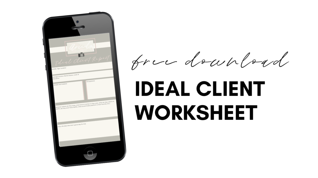 Free Ideal Client Worksheet | Marketing for Photographers with Ariel Dilworth